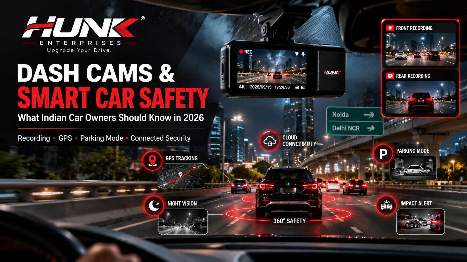 Dash cam installation in Noida at Hunk Enterprises Sector 16